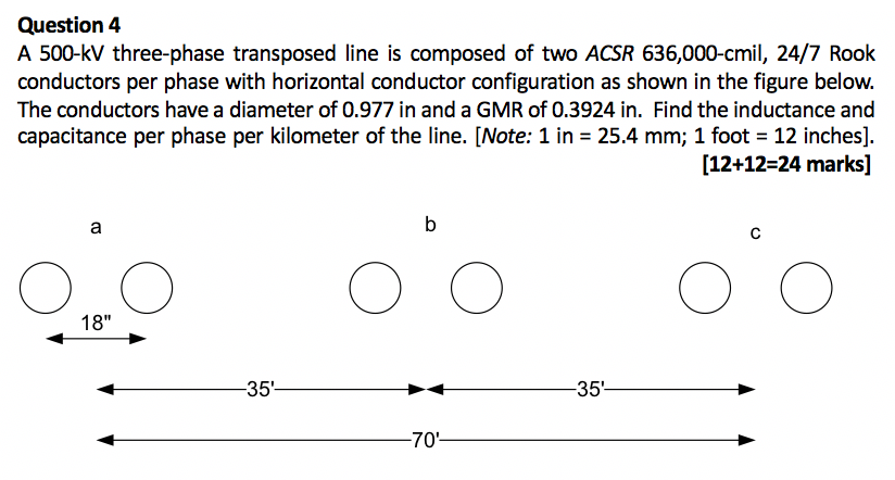 Solved Question 4 A 500 KV Three Phase Transposed Line Is Chegg