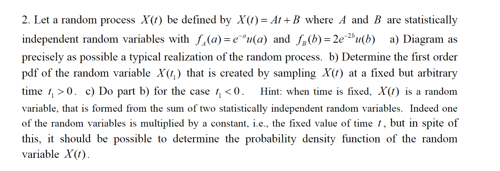 Solved 2 Let A Random Process X T Be Defined By X T At B Chegg