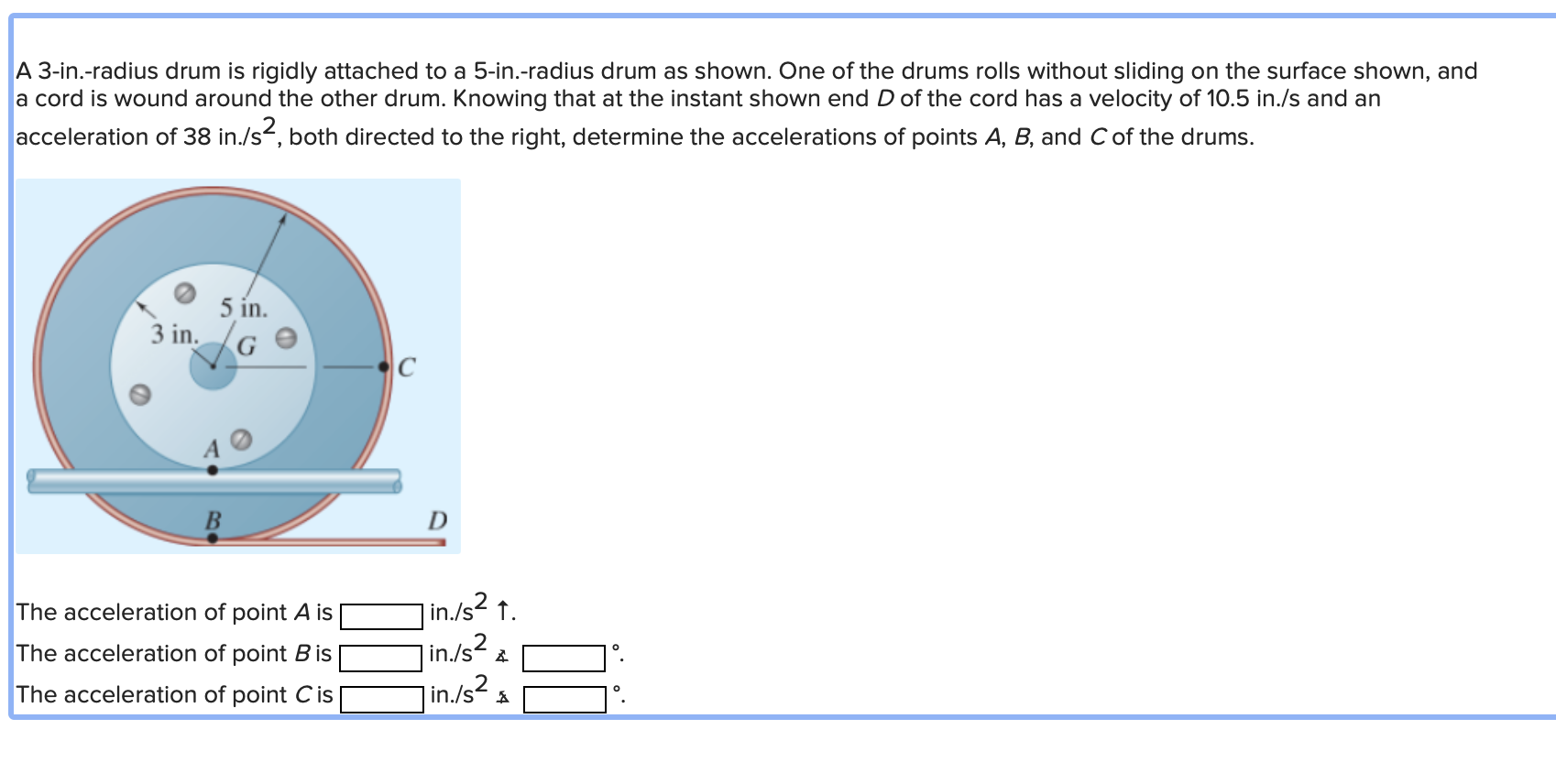 Solved A 3 In Radius Drum Is Rigidly Attached To A 5 In