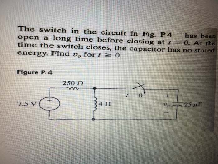 Solved The Switch In The Circuit In Fig P 4 Has Been Ope Chegg