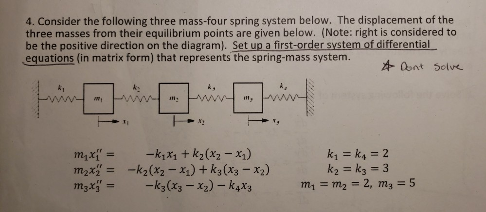 Solved 4 Consider The Following Three Mass Four Spring Chegg