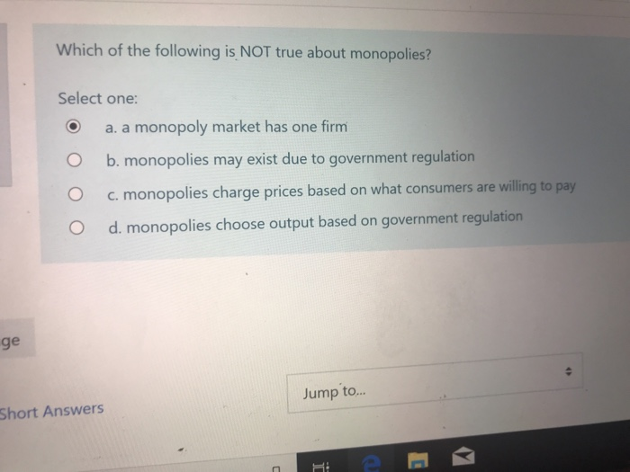 Which Of The Following Is NOT True About Monopolies Chegg