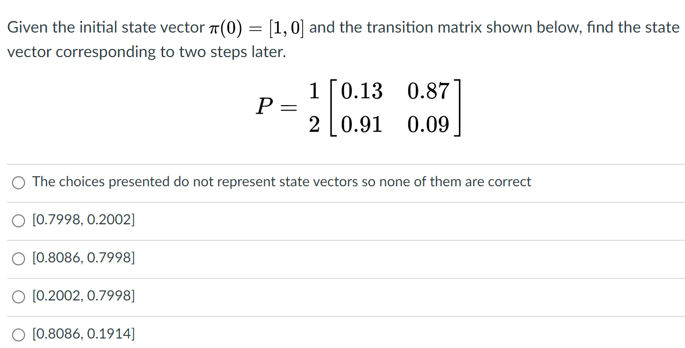 Solved Consider The Following Transition Matrix Of A Dtmc Chegg