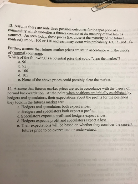 Solved 13 Assume There Are Only Three Possible Outcomes For Chegg