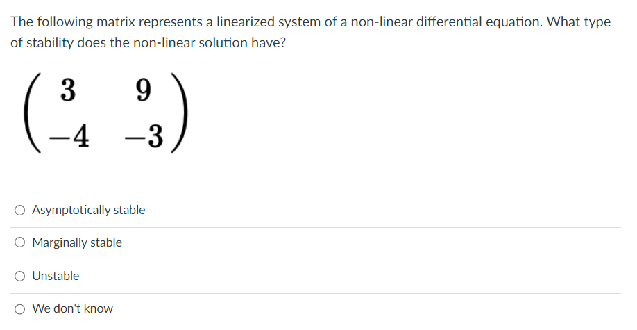 Solved The Following Matrix Represents A Linearized System Chegg