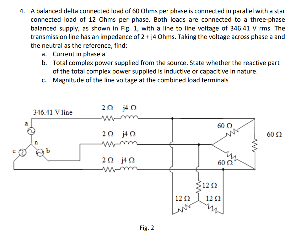 Solved A Balanced Delta Connected Load Of Ohms Per Chegg