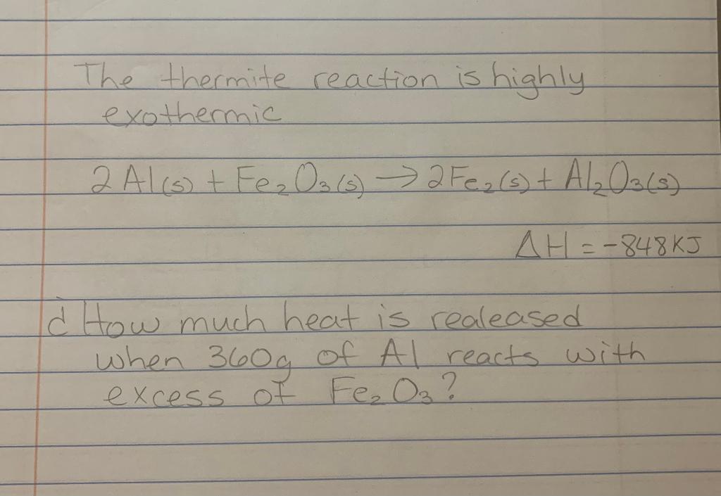 Solved The Thermite Reaction Is Highly Exothermic Alcot Fe Chegg