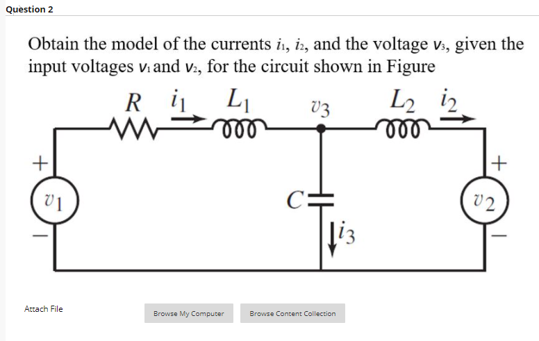 Solved Question Obtain The Model Of The Currents Ii Iz Chegg