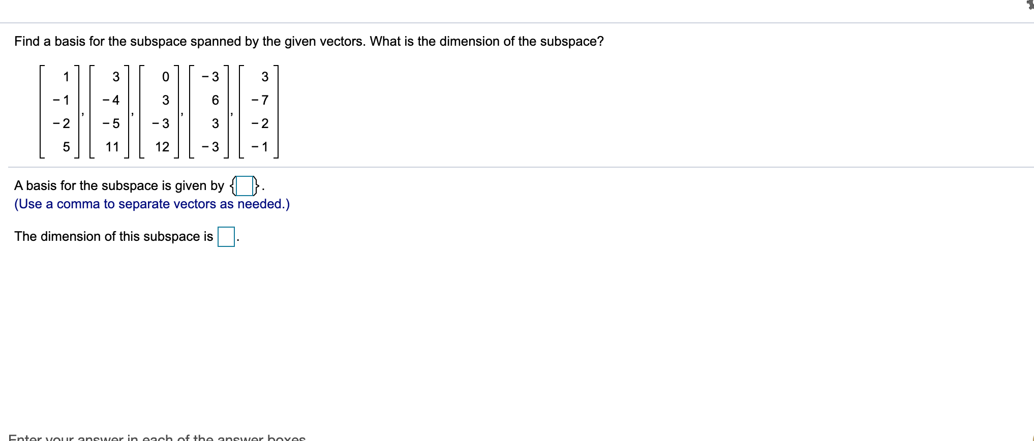 Solved Find A Basis For The Subspace Spanned By The Given Chegg