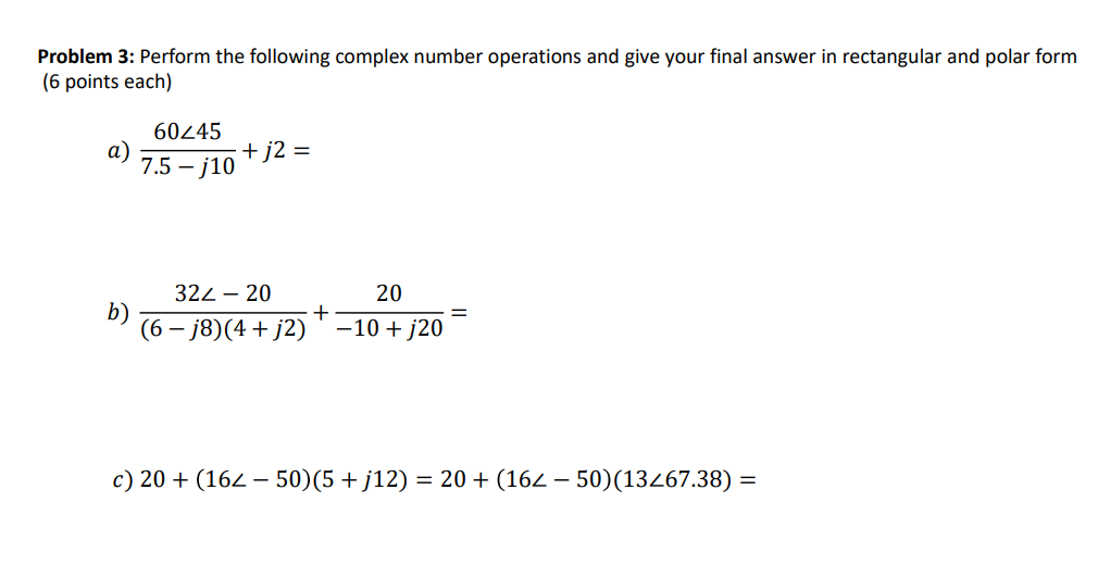 Solved Problem Perform The Following Complex Number Chegg