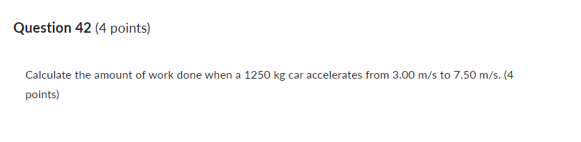 Solved Calculate The Amount Of Work Done When A 1250 Kg Car Chegg