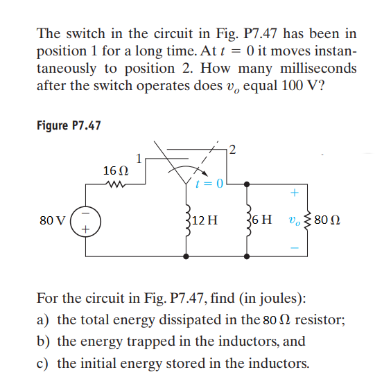 Solved The Switch In The Circuit In Fig P7 47 Has Been In Chegg