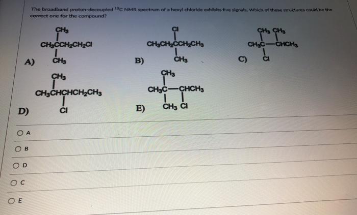 Solved The Broadband Proton Decoupled 13C NMR Spectrum Of A Chegg