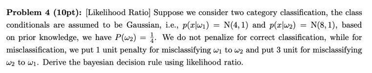 Solved Likelihood Ratio Suppose We Consider Two Category Chegg