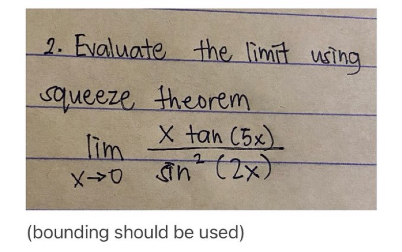 Solved 2 Evaluate The Limit Using Squeeze Theorem Chegg