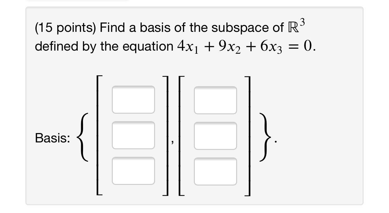 Solved Points Find A Basis Of The Subspace Of R Chegg