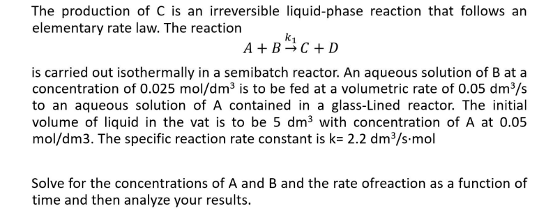 Solved The Production Of C Is An Irreversible Liquid Phase Chegg