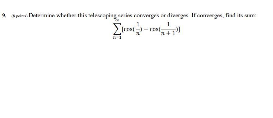 Solved Co 9 8 Points Determine Whether This Telescoping Chegg