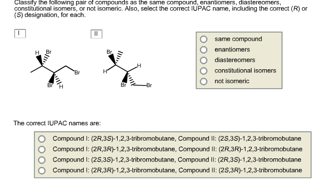 Solved Classify The Following Pair Of Compounds As The Same Chegg