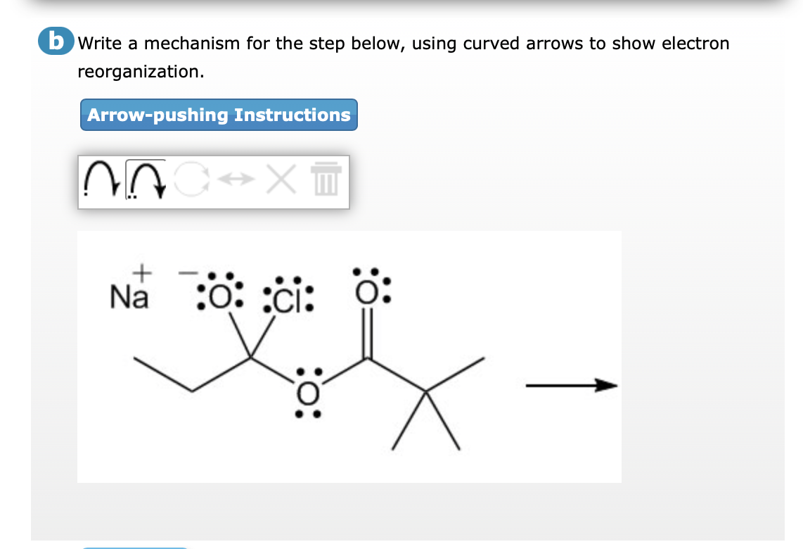 Solved B Write A Mechanism For The Step Below Using Curved Chegg