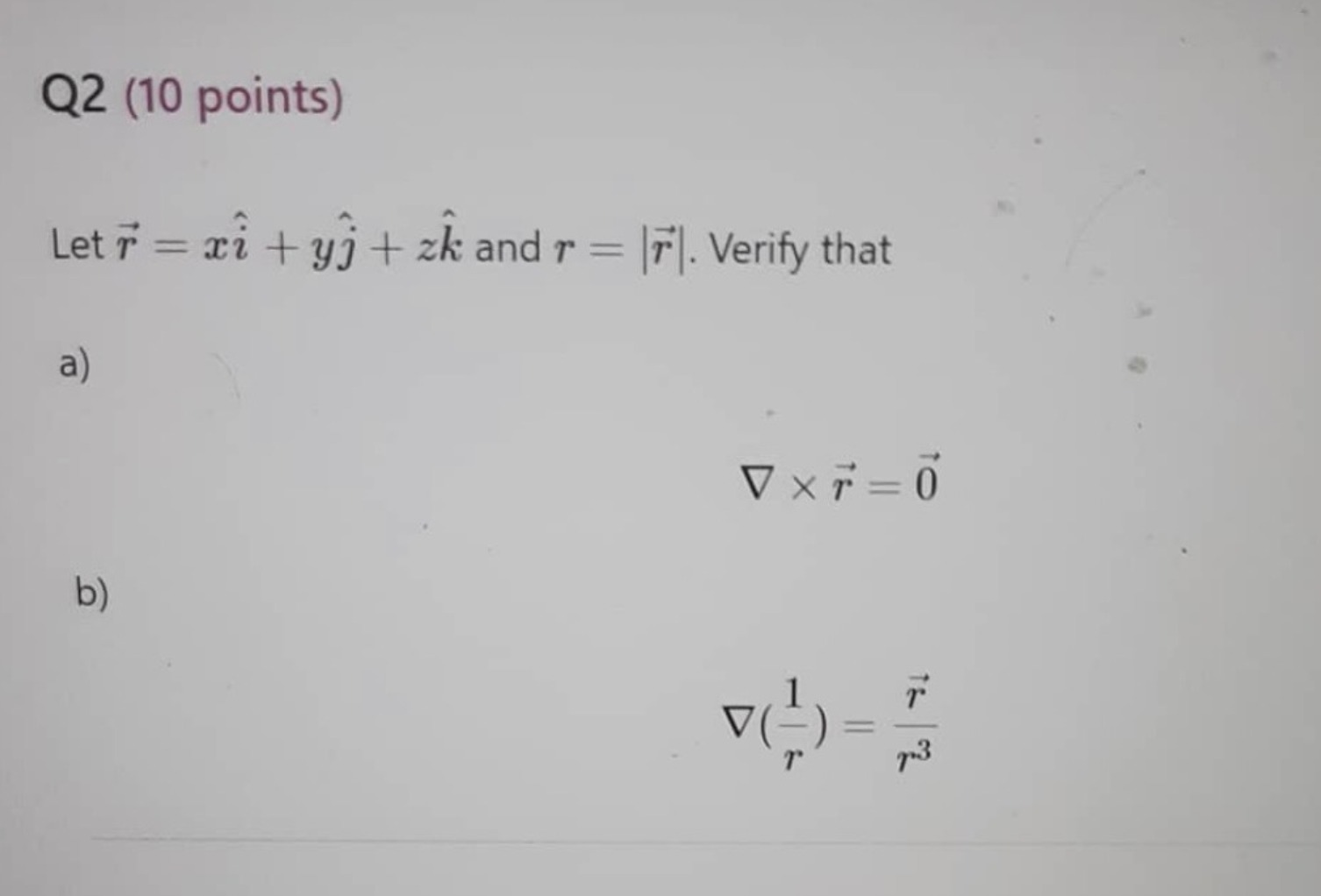 Solved Let R Xi Yj Zk And R R Verify That A R 0 B Chegg