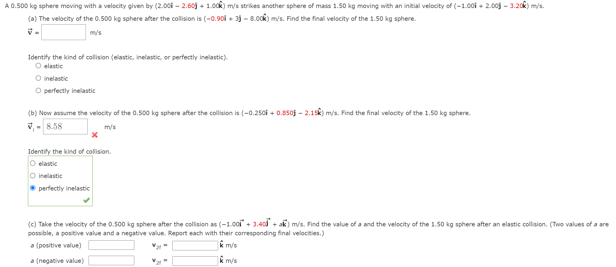 Solved A Kg Sphere Moving With A Velocity Given By Chegg