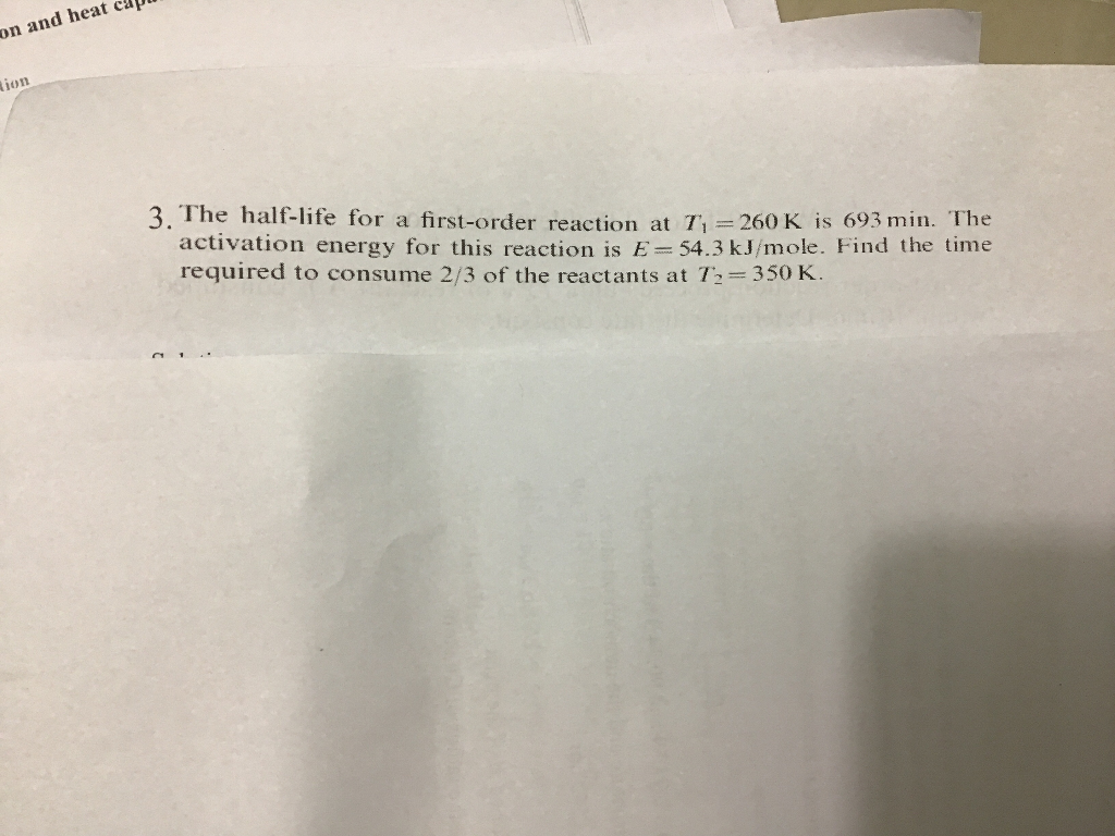 Solved On And Heat Capu Jon E For A First Order Reaction At Chegg