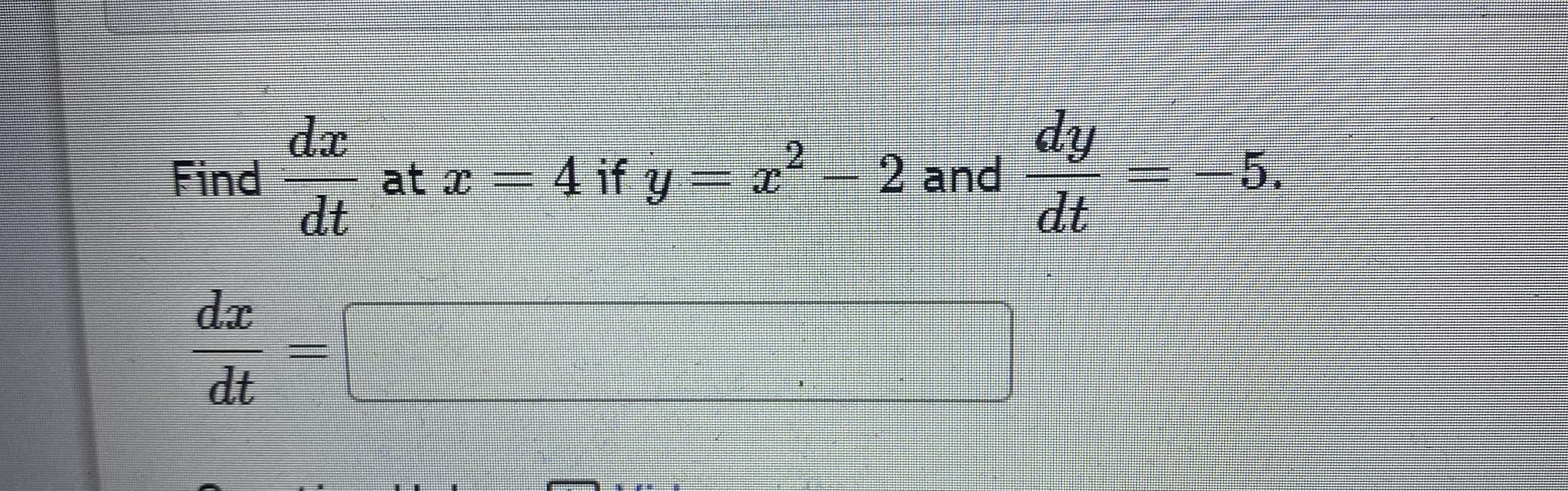 Solved Find Dtdx At X 4 If Y X22 And Dtdy Chegg