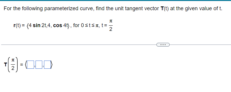 Solved For The Following Parameterized Curve Find The Unit Chegg