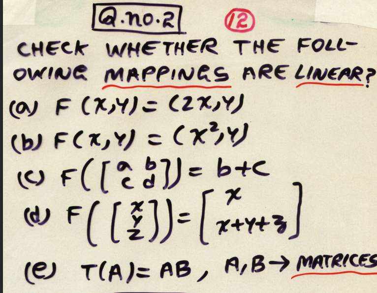 Solved CHECK WHETHER THE FOLLOWING MAPPINGS ARE LINEAR A Chegg