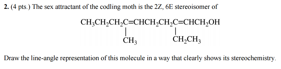 Solved Pts The Sex Attractant Of The Codling Moth Is Chegg