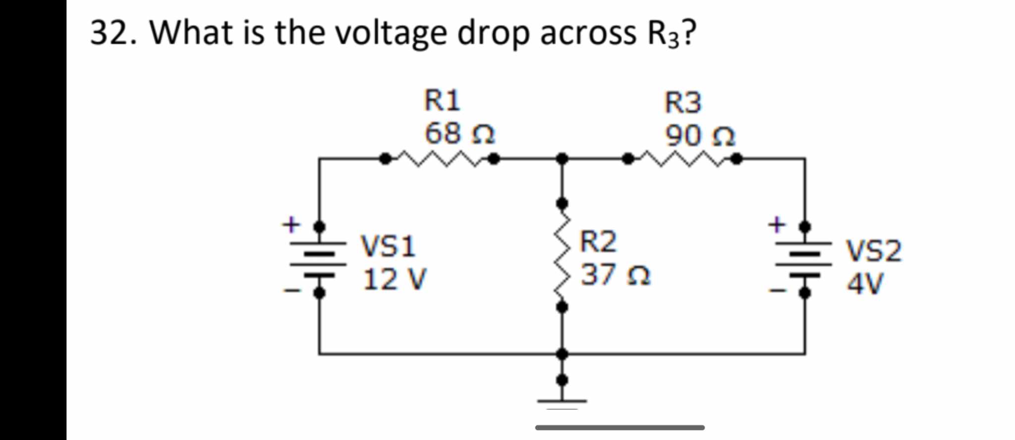 Solved 32 What Is The Voltage Drop Across R3 Find The Chegg