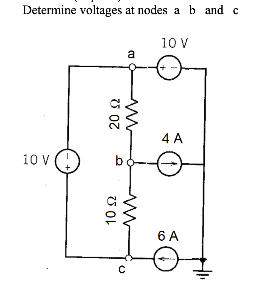 Solved Determine Voltages At Nodes A B And C 10 V A 20 22 Chegg