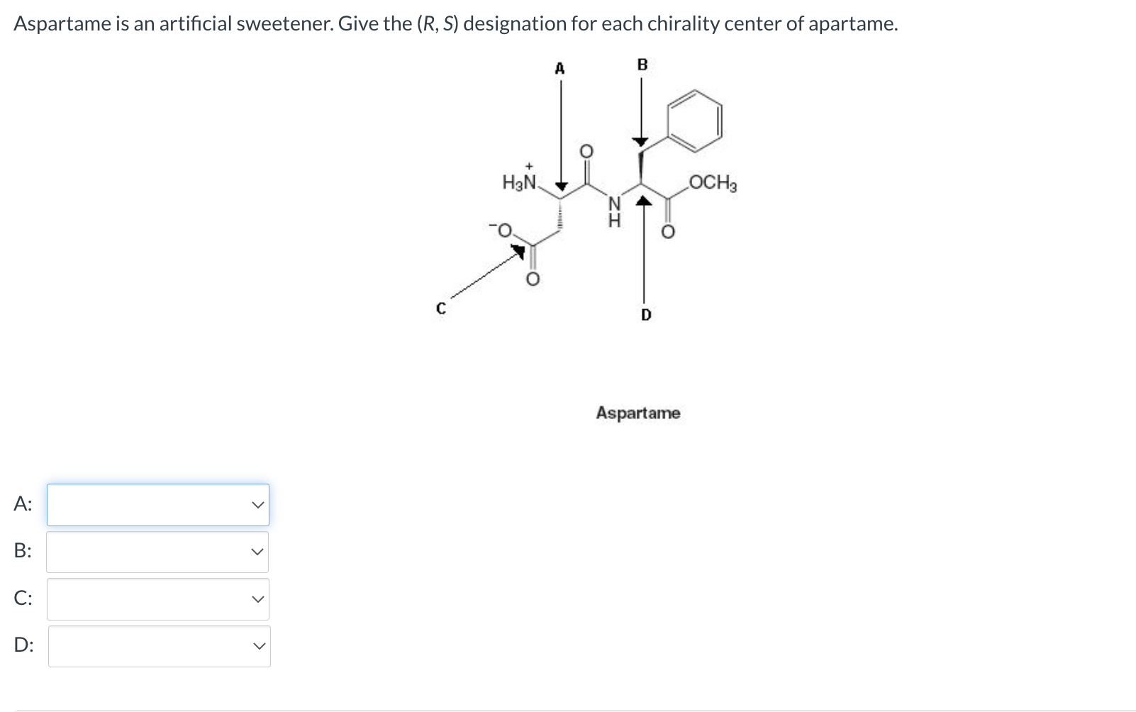 Solved Aspartame Is An Artificial Sweetener Give The