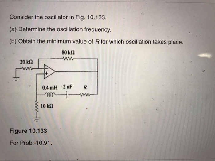 Solved Consider The Oscillator In Fig 10 133 Determine The Chegg