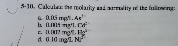 Solved Calculate The Molarity And Normality Of The Chegg