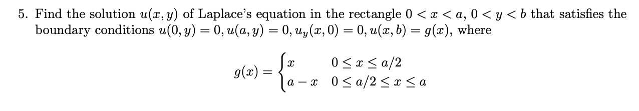 Solved 5 Find The Solution U X Y Of Laplace S Equation In Chegg