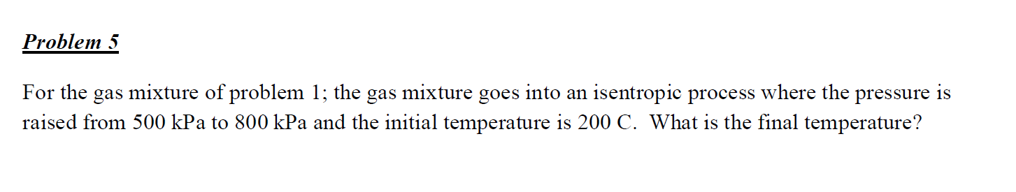 Solved For The Gas Mixture Of Problem The Gas Mixture Chegg