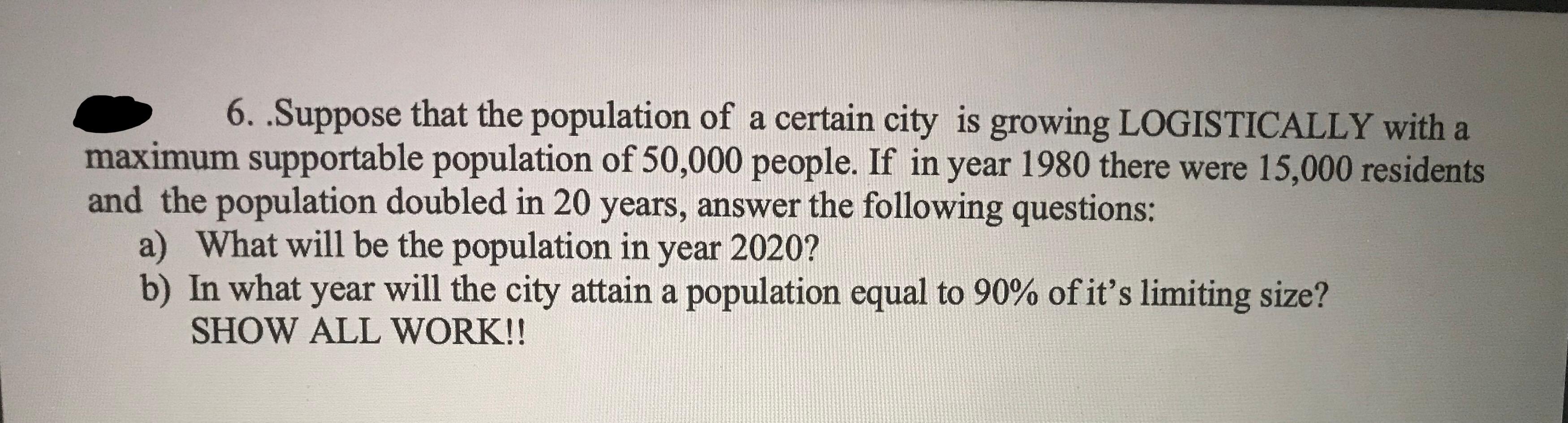 Solved 6 Suppose That The Population Of A Certain City Is Chegg