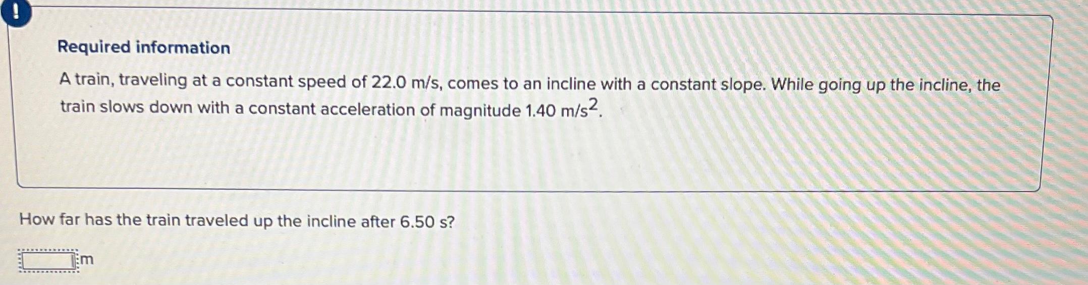 Solved Required Information A Train Traveling At A Constant Chegg