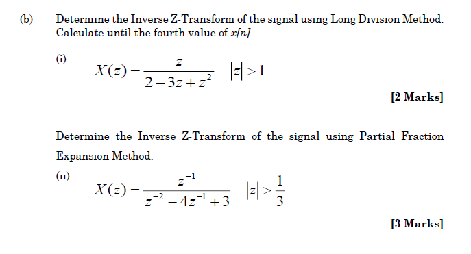 Solved B Determine The Inverse Z Transform Of The Signal Chegg