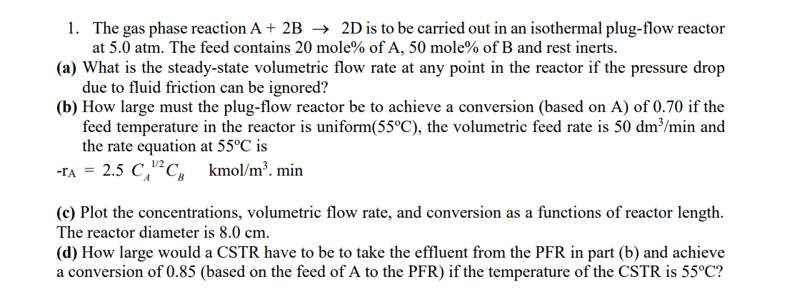 Solved The Gas Phase Reaction A B D Is To Be Chegg