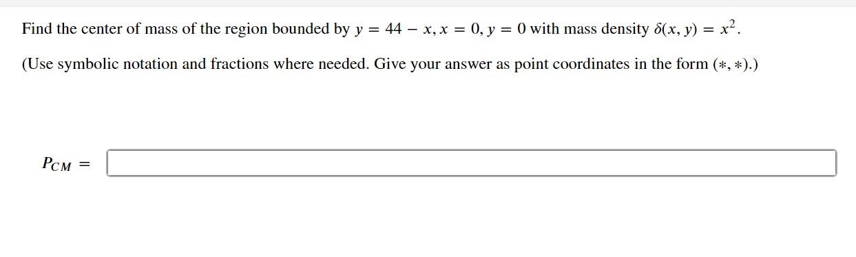 Solved Find The Center Of Mass Of The Region Bounded By Chegg