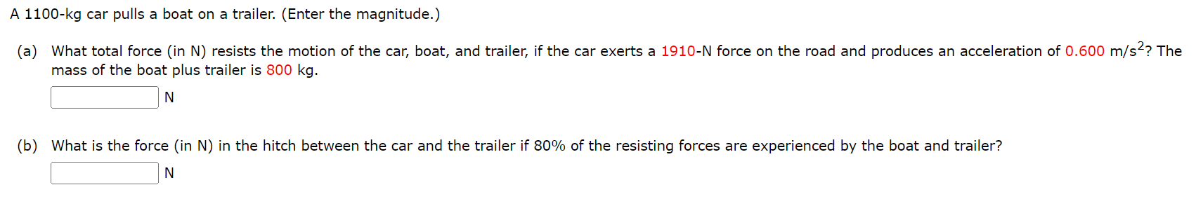 Solved A 1100kg Car Pulls A Boat On A Trailer Enter The Chegg