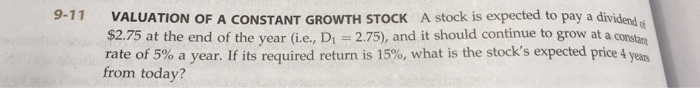 Solved 9 11 A Stock Is Expected To Pay A Dividende VALUATION Chegg