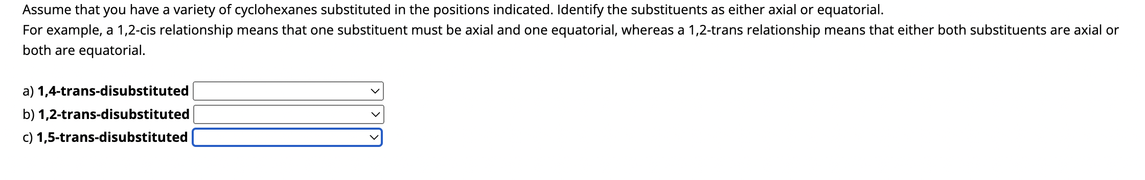 Solved Assume That You Have A Variety Of Cyclohexanes Chegg