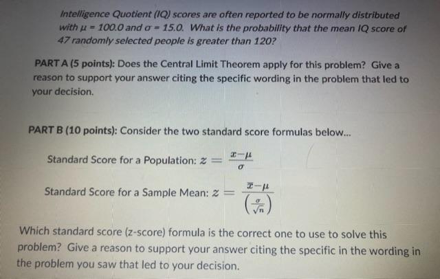 Solved Intelligence Quotient Iq Scores Are Often Reported Chegg