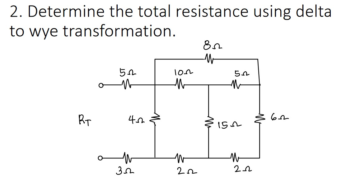 Solved 2 Determine The Total Resistance Using Delta To Wye Chegg