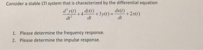 Solved Consider A Stable LTI System That Is Characterized By Chegg