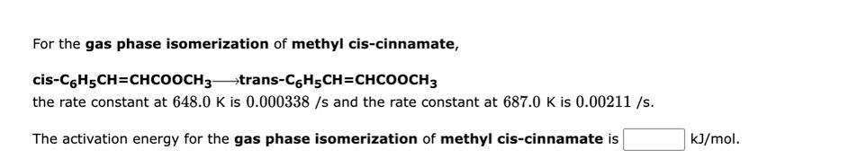 Solved For The Gas Phase Isomerization Of Methyl Chegg